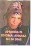 Aprenda el Idioma Aymara en 30 Días de Donato Gómez Bacarreza (57 p., 1995)